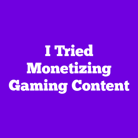 I Tried Monetizing Gaming Content
