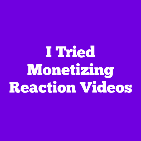 I Tried Monetizing Reaction Videos