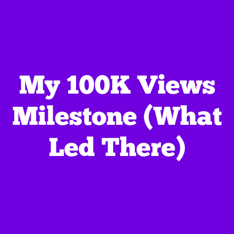 My 100K Views Milestone (What Led There)