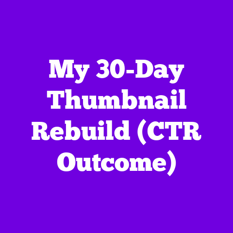 My 30-Day Thumbnail Rebuild (CTR Outcome)