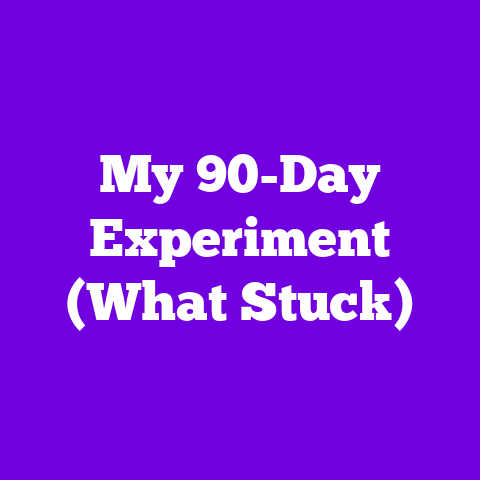My 90-Day Experiment (What Stuck)