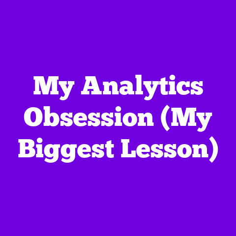 My Analytics Obsession (My Biggest Lesson)