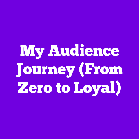 My Audience Journey (From Zero to Loyal)