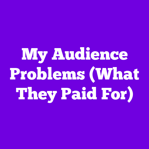 My Audience Problems (What They Paid For)