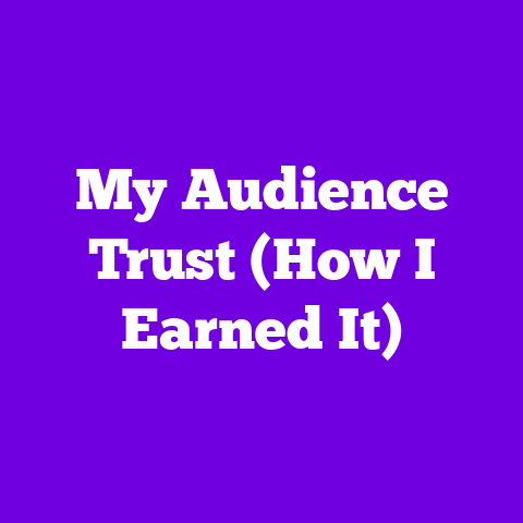 My Audience Trust (How I Earned It)