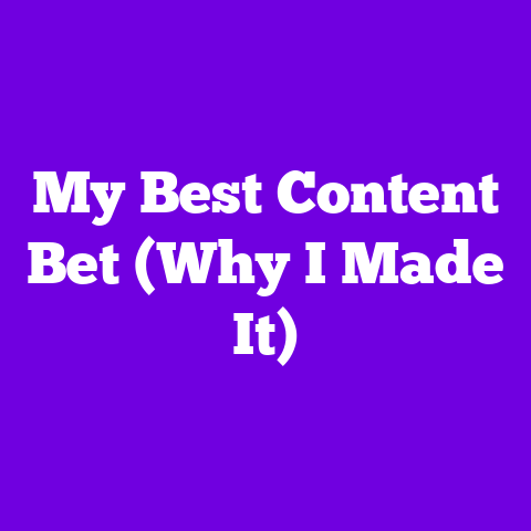 My Best Content Bet (Why I Made It)
