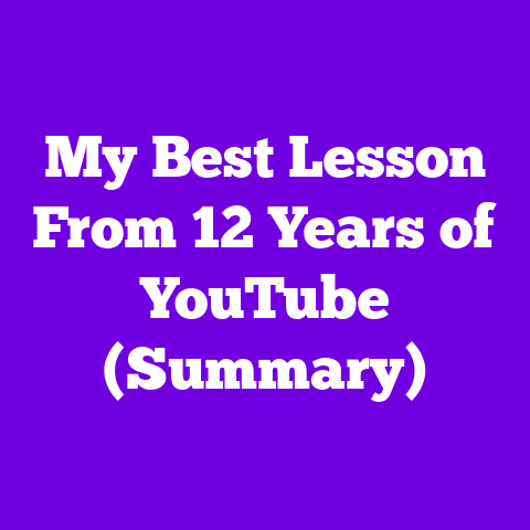 My Best Lesson From 12 Years of YouTube (Summary)