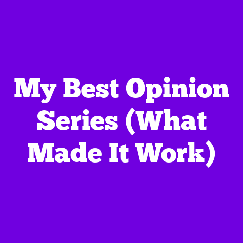 My Best Opinion Series (What Made It Work)