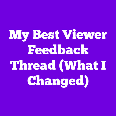 My Best Viewer Feedback Thread (What I Changed)