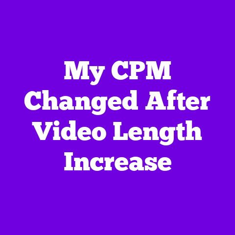 My CPM Changed After Video Length Increase
