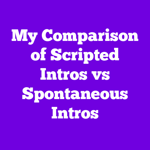 My Comparison of Scripted Intros vs Spontaneous Intros