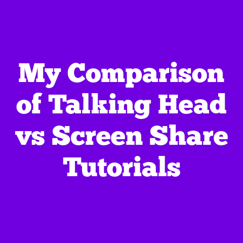 My Comparison of Talking Head vs Screen Share Tutorials