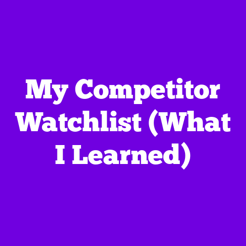 My Competitor Watchlist (What I Learned)
