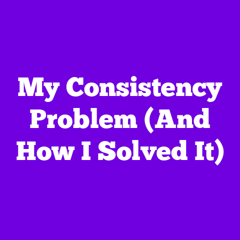 My Consistency Problem (And How I Solved It)