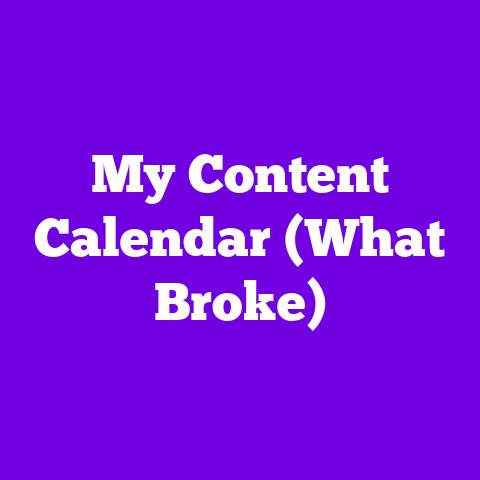 My Content Calendar (What Broke)