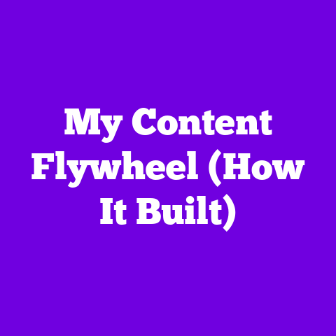 My Content Flywheel (How It Built)