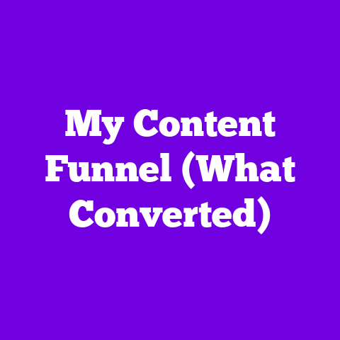 My Content Funnel (What Converted)