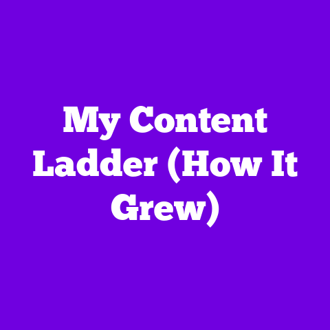 My Content Ladder (How It Grew)