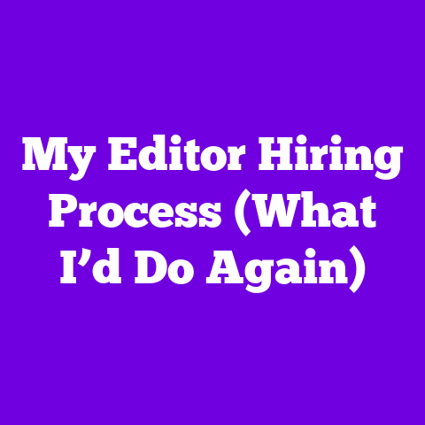 My Editor Hiring Process (What I’d Do Again)