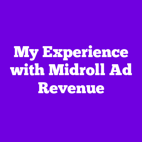 My Experience with Midroll Ad Revenue