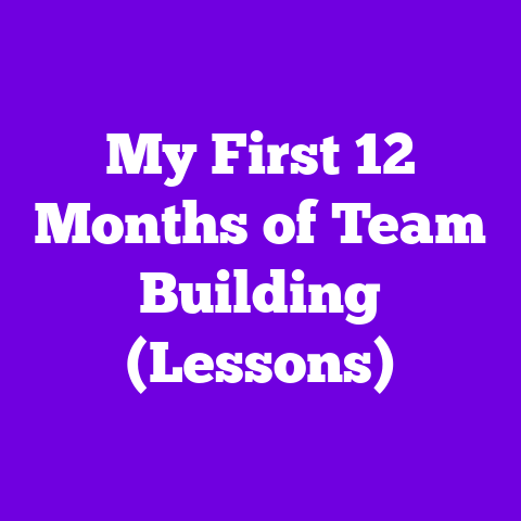 My First 12 Months of Team Building (Lessons)