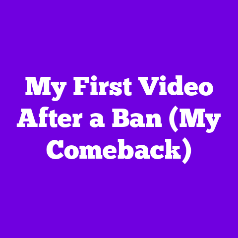 My First Video After a Ban (My Comeback)