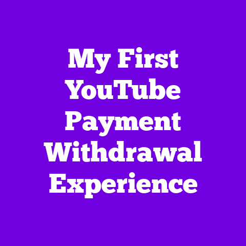 My First YouTube Payment Withdrawal Experience
