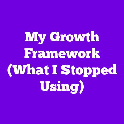 My Growth Framework (What I Stopped Using)