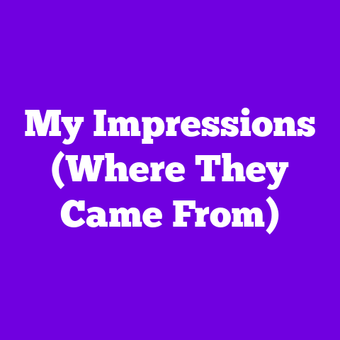 My Impressions (Where They Came From)