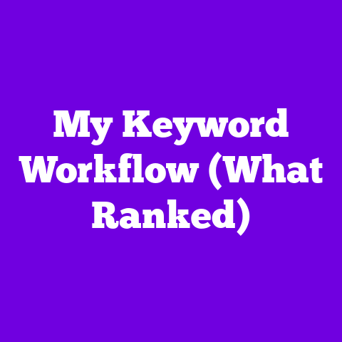 My Keyword Workflow (What Ranked)