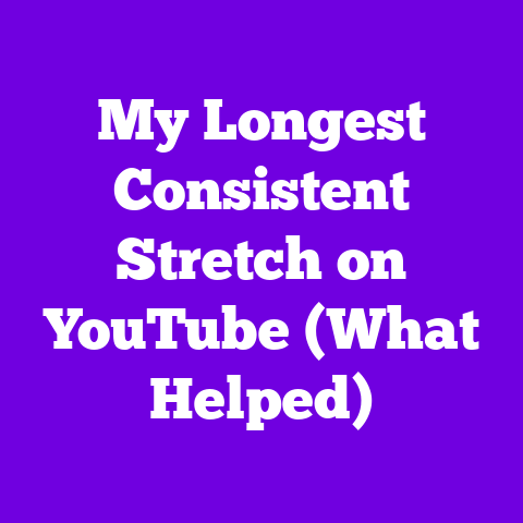 My Longest Consistent Stretch on YouTube (What Helped)
