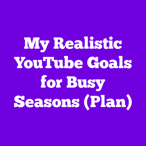 My Realistic YouTube Goals for Busy Seasons (Plan)