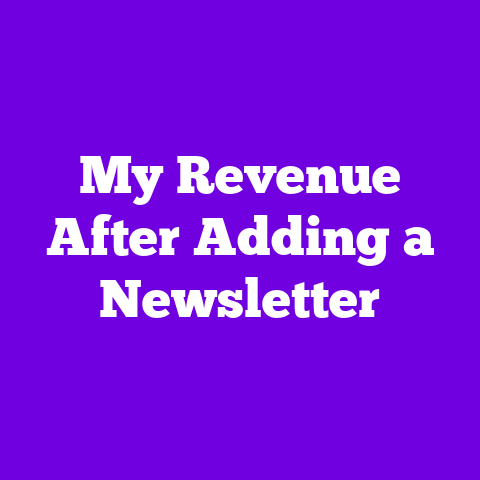 My Revenue After Adding a Newsletter