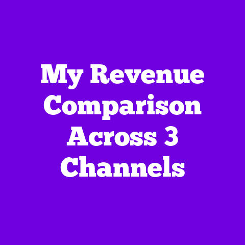 My Revenue Comparison Across 3 Channels