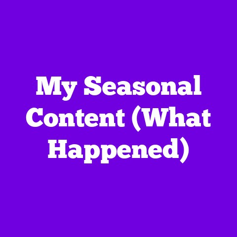 My Seasonal Content (What Happened)