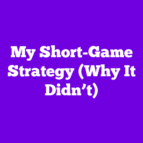 My Short-Game Strategy (Why It Didn’t)