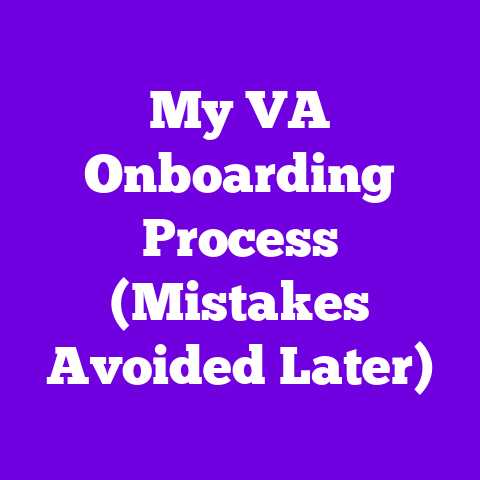 My VA Onboarding Process (Mistakes Avoided Later)