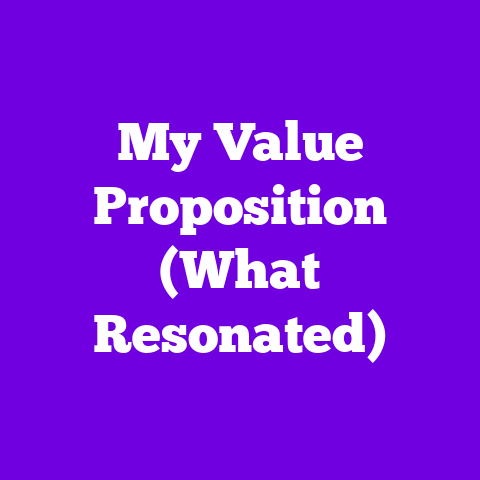 My Value Proposition (What Resonated)