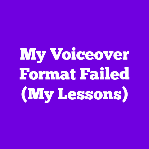 My Voiceover Format Failed (My Lessons)