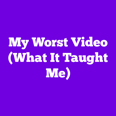 My Worst Video (What It Taught Me)