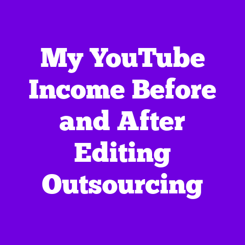 My YouTube Income Before and After Editing Outsourcing