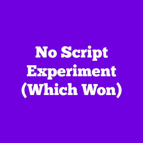 No Script Experiment (Which Won)