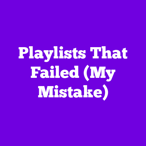 Playlists That Failed (My Mistake)