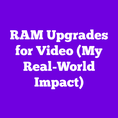 RAM Upgrades for Video (My Real-World Impact)