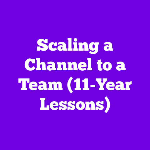 Scaling a Channel to a Team (11-Year Lessons)