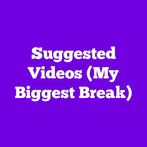 Suggested Videos (My Biggest Break)