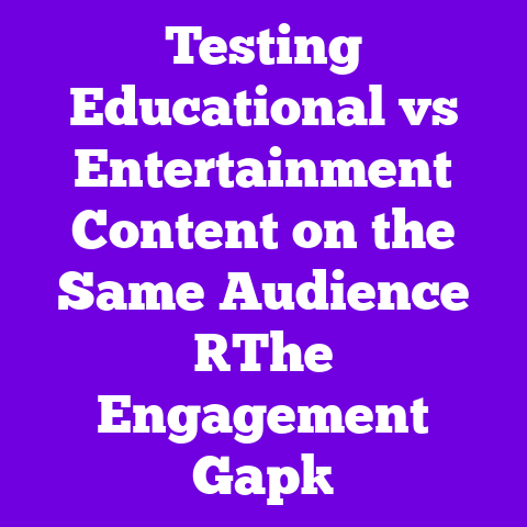 Testing Educational vs Entertainment Content on the Same Audience [The Engagement Gap]