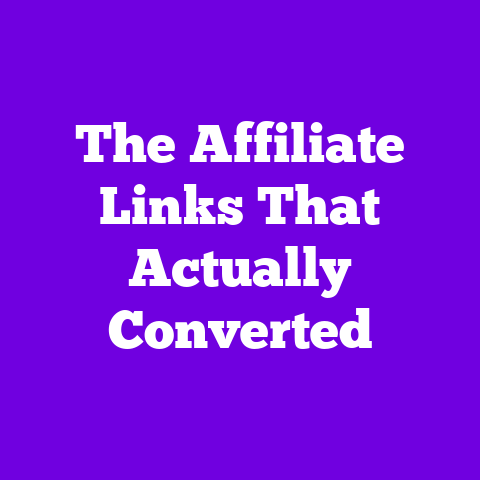The Affiliate Links That Actually Converted