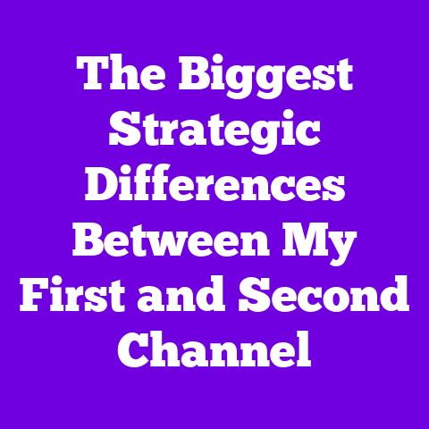 The Biggest Strategic Differences Between My First and Second Channel