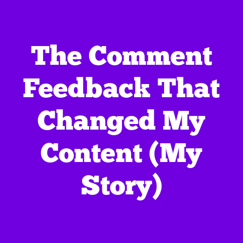 The Comment Feedback That Changed My Content (My Story)
